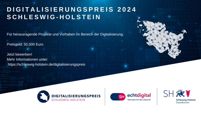 Digitalisierungspreis 2024 Schleswig-Holstein
Für herausragende Projekte und Vorhaben im Bereich der Digitalisierung. 
Preisgeld: 50.000
Jetzt bewerben!
Mehr Informationen unter: https://schleswig-holstein.de/digitalisierungspreis