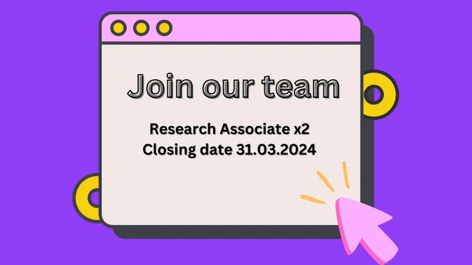Graphic of a browser window with the text 'Join our team. Research Associate x2. Closing date 31.03.2024'. Colours of purple, yellow and pink. 