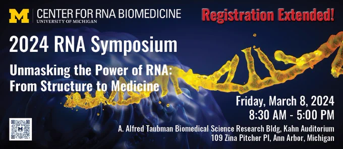 Banner advertisement for the Center for RNA Biomedicine 8th annual symposium, "Unmasking the Power of RNA: From Structure to Medicine," March 8, 2024 at the University of Michigan. Registration extended.
