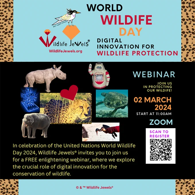 Wildlife Jewels® UN World Wildlife Day Webinar: Exploring Digital Innovation for Wildlife Protection