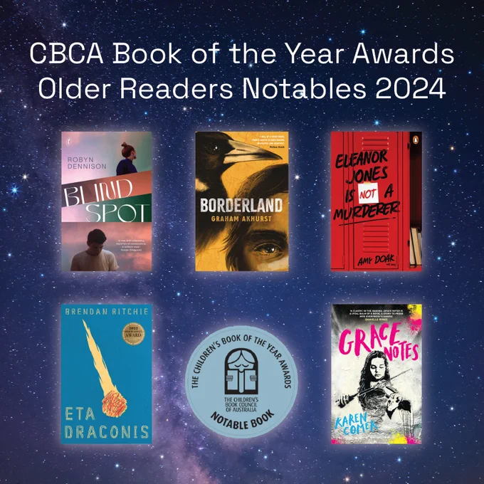 A graphic that shows 5 book covers and text that reads CBCA Book of the Year Awards Older Readers Notables 2024. The books from left to right and top down are Blind spot, Borderland, Eleanor Jones is not a murderer, Eta draconis, and Grace notes.