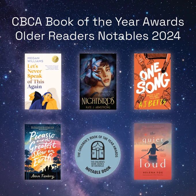 A graphic that shows 5 book covers and text that reads CBCA Book of the Year Awards Older Readers Notables 2024. The books from left to right and top down are Let's never speak of this again, Nightbirds, One song, Picasso and the greatest show on earth, and the Quiet and the the loud.