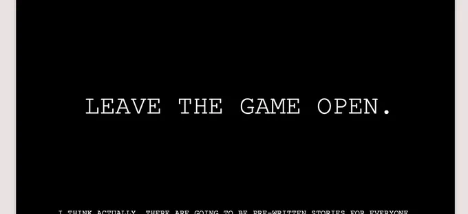 a screenshot of a word document with LEAVE THE GAME OPEN typed in it. the document page is black, with white text that looks like a typewriter font.