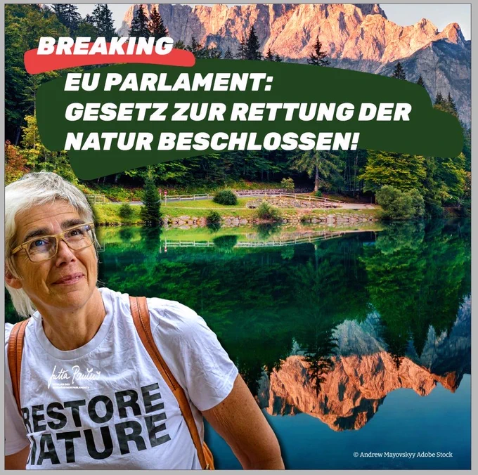 Lächelnde Jutta Paulus vor idyllischer Berglandschaft, Text "Breaking! EU Parlament: Gesetz zur Rettung der Natur beschlossen!"