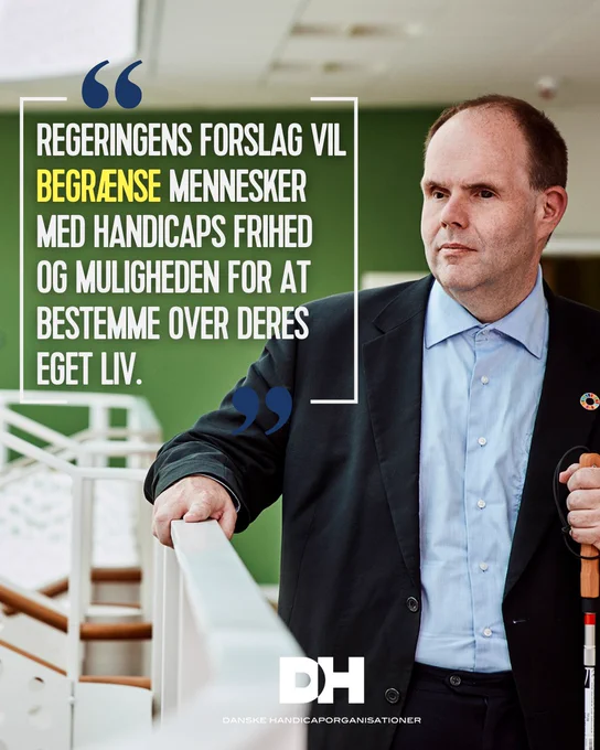 Billede af Thorkild Olesen med citat: "Regeringens forslag vil begrænse mennesker med handicaps frihed og muligheden for at bestemme over deres eget liv. "
