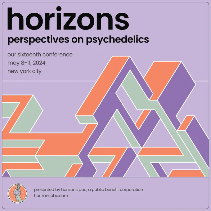 Horizons: Perspectives on Psychedelics flyer graphic. Our sixteenth conference. May 8 to 11 2024. New York City.