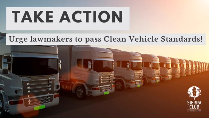 A photo of electric trucks lined up appears with text that reads, "Take Action: Urge lawmakers to pass Clean Vehicle Standards!