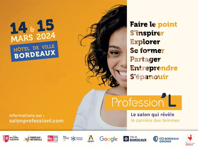 Affiche du salon Profession'L les 14 et 15 mars 2024 à l'hôtel de ville de Bordeaux. Un salon qui révèle la carrière des femmes.