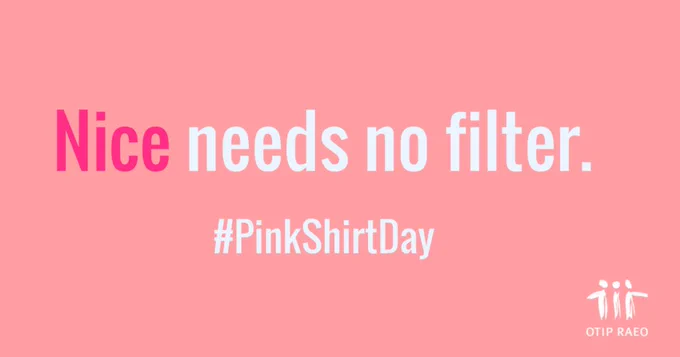 A pink graphic that reads 'Nice needs no filter' #PinkShirtDay