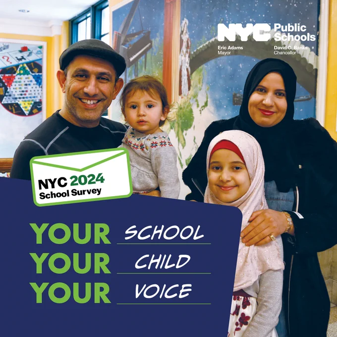 A family of two children and two parents posing for a photo. Text in an envelope reads: “N Y C School Survey.” Text below the envelope reads: “Your School. Your Child. Your Voice.” N Y C Public Schools logo on the top right.