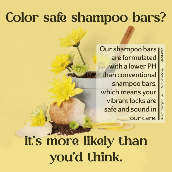 Image of a orange shampoo bar covered in suds and surrounded by a flower pot and blooming flowers. The image says "Color safe shampoo bars? It's more likely than you'd think. Our shampoo bars are formulated with a lower PH than conventional shampoo bars, which means your vibrant locks are safe and sound in our care."