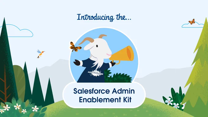 Introducing the Salesforce Admin Enablement Kit. 