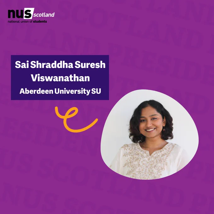 A graphic with a purple background and blue rectangle shape left of centre, with white text reading 'Sai Shraddha Suresh Viswanathan, Aberdeen University SU' and below that to the right an image of 'Sai Shraddha Suresh Viswanathan' in a round frame. In the top left corner sits the NUS Scotland logo in black and white.