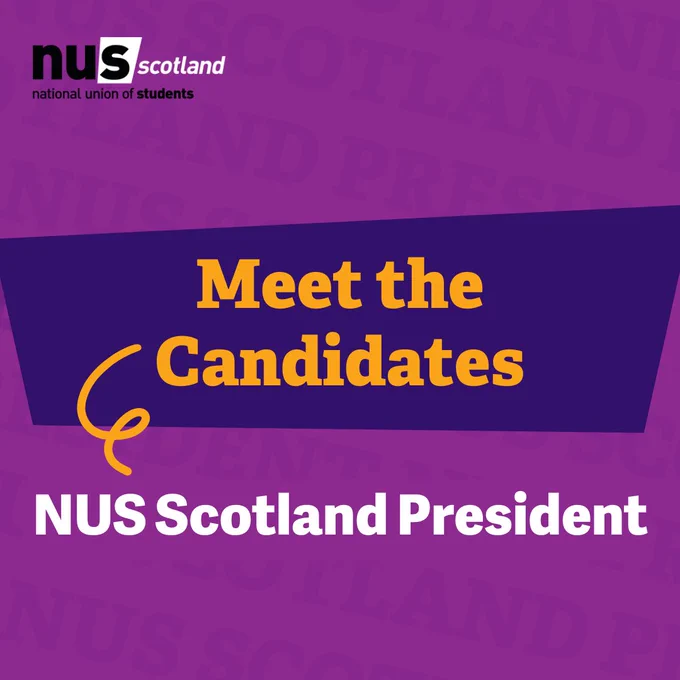 A graphic with a purple background and blue rectangle shape in the centre, with centred orange text reading 'Meet the Candidates' and below that in white 'NUS Scotland President'. In the top left corner sits the NUS Scotland logo in black and white.