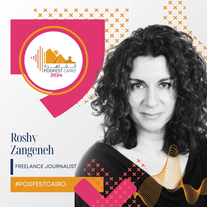 PodFest Cairo 2024 speaker graphic for Roshy Zangeneh.