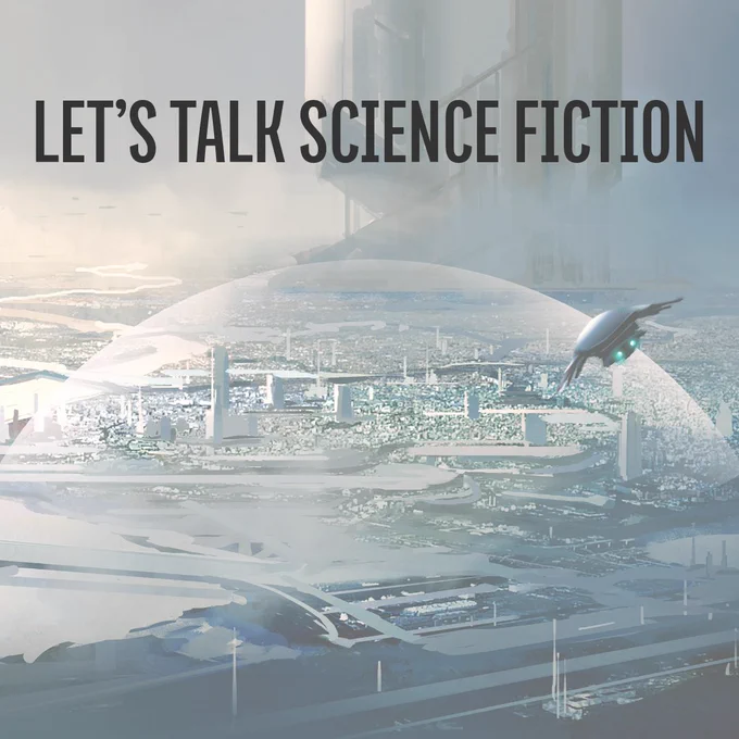 Let's Talk Science Fiction text on a background featuring a futuristic city with flying aircraft