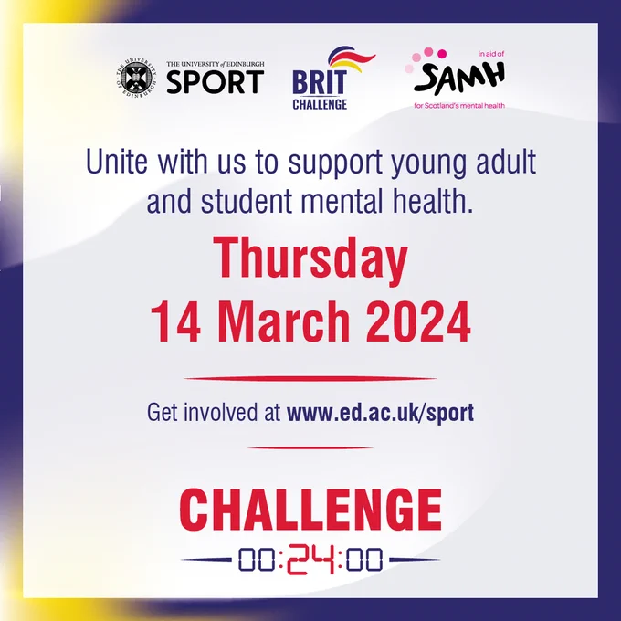 Image with text: Unite with us to support young adult and student mental health Thursday 14 March 2024. Get involved at www.ed.ac.uk/sport. Challenge 24