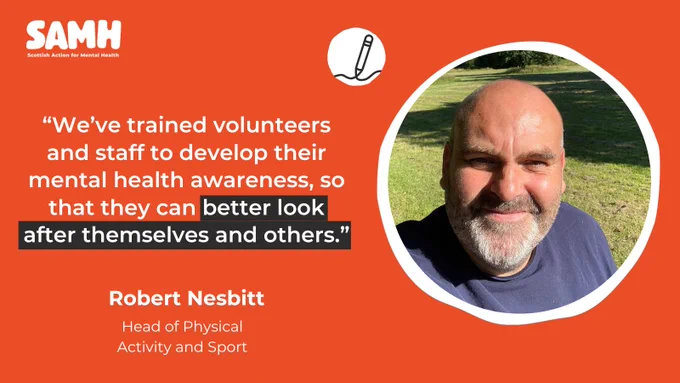 Photo of Robert smiling in the sun, with quote "We've trained volunteers and staff to develop their mental health awareness, so that they can better look after themselves and others."
