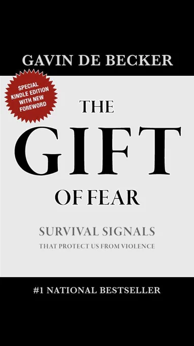 The Gift of Fear: Survival Signals that Protect Us from Violence by Gavin de Becker.