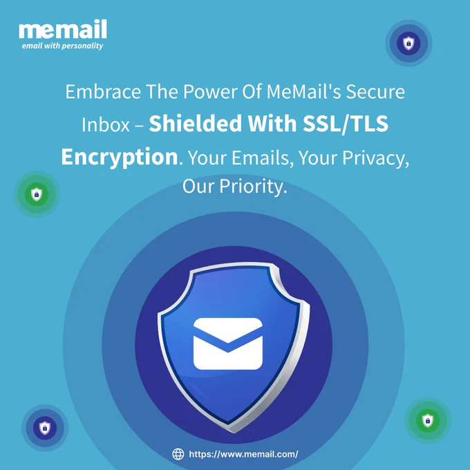 Embrace the power of MeMail's secure inbox – shielded with SSL/TLS encryption. Your emails, your privacy, our priority.

Discover the ultimate protection for your emails with MeMail's secure inbox. Our fortress of SSL/TLS encryption ensures a shield around your communications, making privacy our top priority. Your emails remain exclusively yours, immune to prying eyes. Embrace the power of MeMail and experience a heightened level of security, where your digital conversations are safeguarded against any potential threats. 
Trust in us to prioritize your privacy, providing you with peace of mind as you communicate effortlessly. Elevate your email experience with MeMail – where security meets simplicity, and your confidentiality is non-negotiable. 

Visit MeMail.com

https://www.memail.com/features
