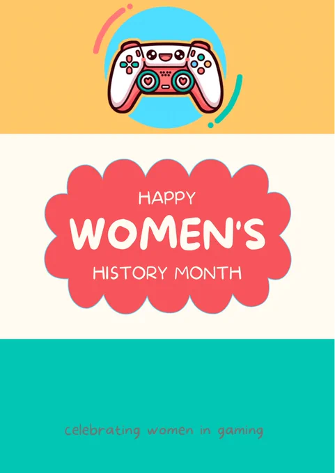 A tricolor post with a yellow bar white bar and green background stacked on top of each other.
The image in the top (yellow) portion is a cartoon image of a controller the strong indie’s logo. In the white middle background area is a red bubble background that states the text “happy women’s history month” and in the green bottom portion small slightly transparent text states “celebrating women in gaming”