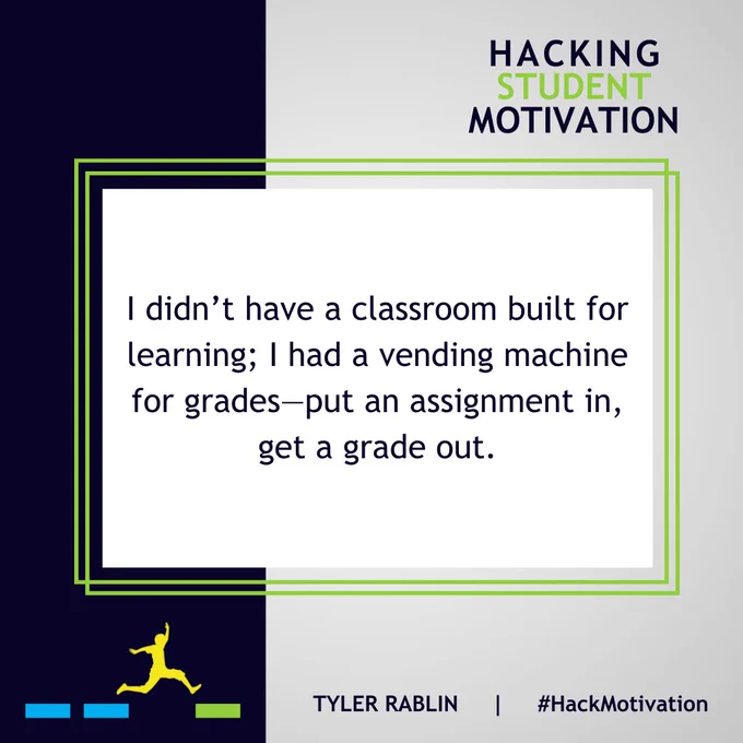 A quote from a book that says I didn't have a classroom built for learning; I had a vending machine for grades–put an assignment in, get a grade out.