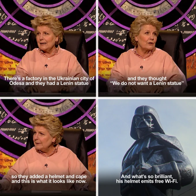 A four-way panel of Sandi Toksvig speaking on QI. 'There's a factory in the Urainian city of Odesa and the had a Lenin statue and they though "We do not want a Lenin statue" so they added a helmet and cape and this is what it looks like now." The fourth panel is an image of a statue of Darth Vader with the captioned text "And what's so brillian, his helmet emits free Wi-Fi."