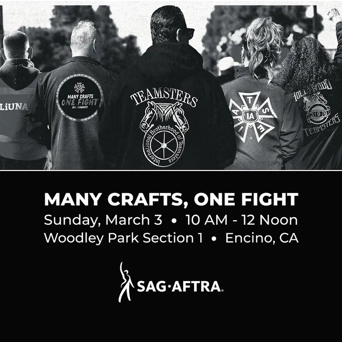Five people from behind with union logos on their backs. From left to right: LiUNA, IATSE Many Crafts, One Fight, Teamsters, IATSE, Hollywood Teamsters. Below, on a black background: Many Crafts, One Fight. Sunday, March 3. 10 AM - 12 Noon. Woodley Park Section 1. Encino, CA. SAG-AFTRA.