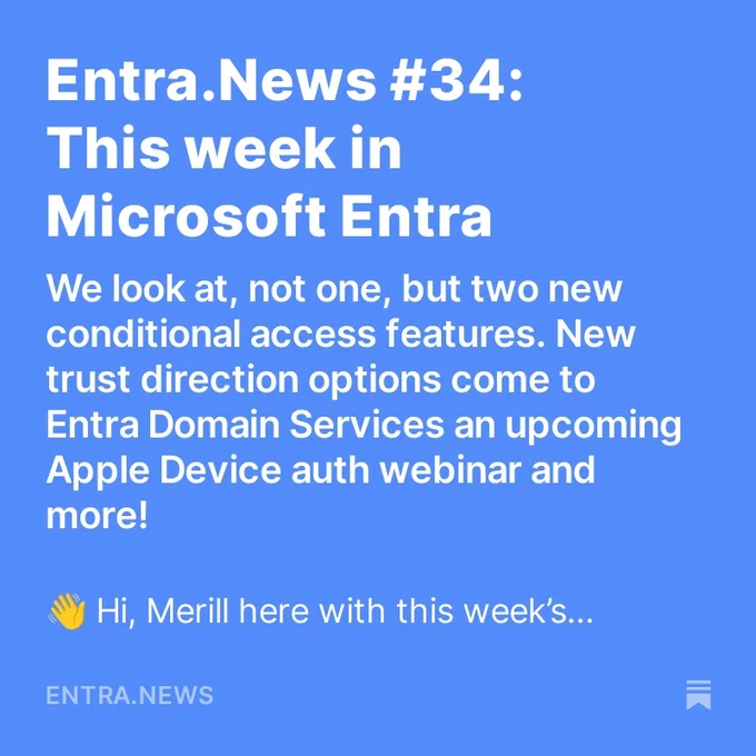 Entra.News #34: This week in Microsoft Entra
We look at, not one, but two new conditional access features. New trust direction options come to Entra Domain Services an upcoming Apple Device auth webinar and more!