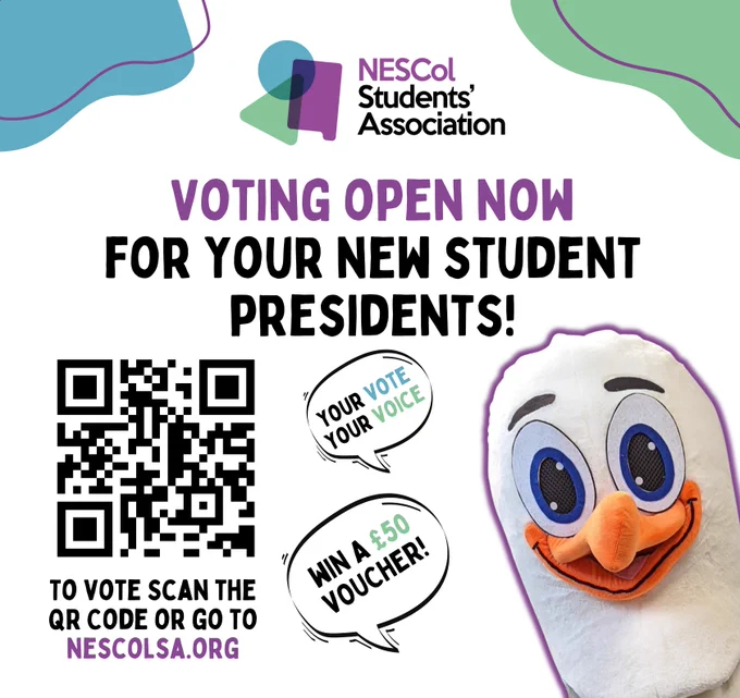 NESCol Students Association. VOTING OPEN NOW for your new students presidents! Your vote. Your vote. Win a £50 voucher! To vote, scan the QR code or go to NESCOLSA.ORG

Pictured is a happy Steven the seagull, the NESCol Student Association mascot