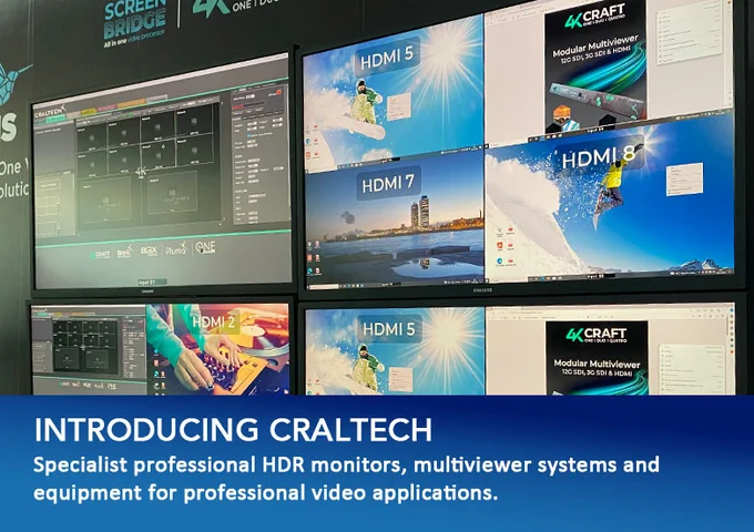 Introducing Craltech, specialist professional HDR monitors, multiviewer systems and equipment for professional video applications.
