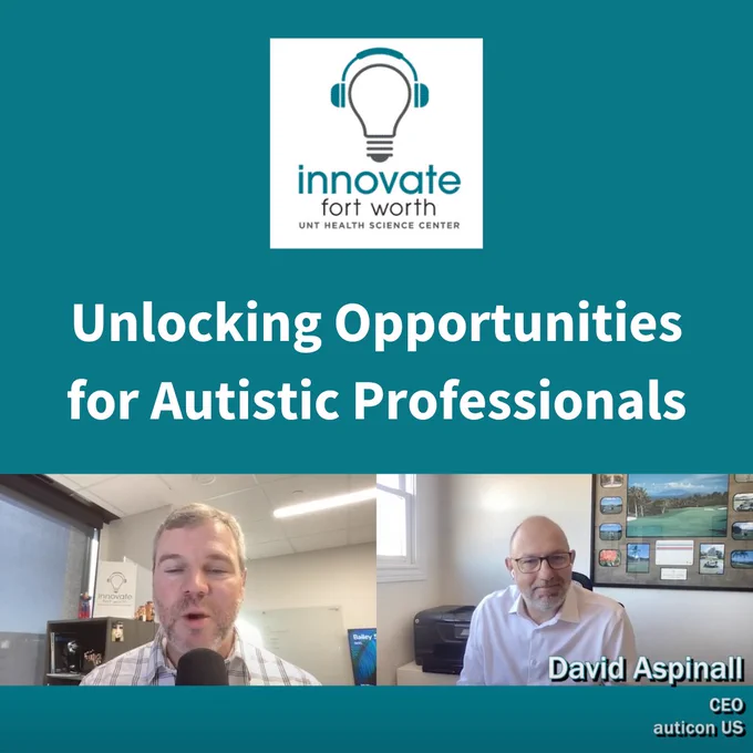A teal background with the Innovate Fort Worth logo and the headline "Unlocking opportunities for autistic professionals." At the bottom is a screenshot of Cameron Cushman interviewing David Aspinall over Zoom. In the lower left corner is the text "David Aspinall, CEO, auticon US."