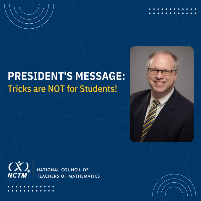 President's Message: Tricks are NOT for Students!; Headshot of Kevin Dykema; NCTM logo 