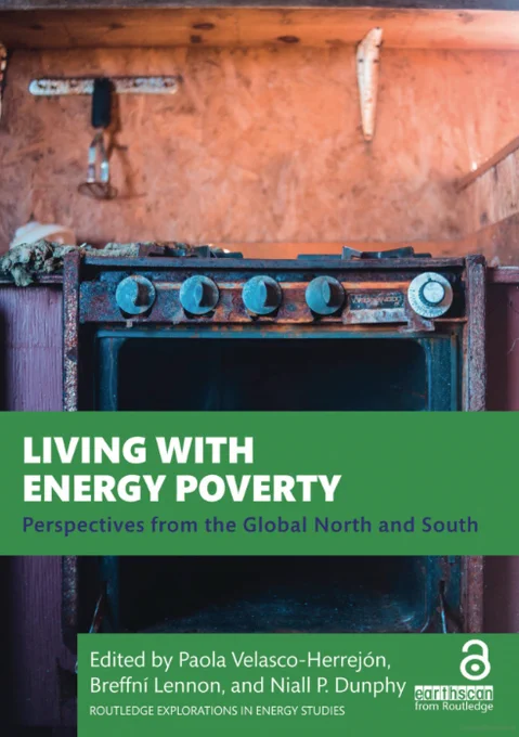 Book cover of "Living with Energy Poverty. Perspective from the Global North and South" edited by Paola Velasco-Herrejón, Breffní Lennon and Niall P. Dunphy