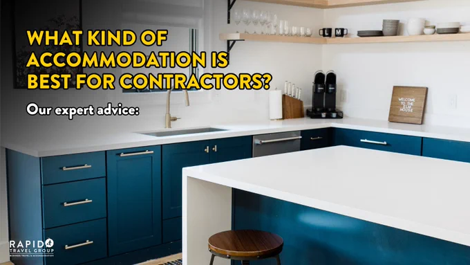 What kind of accommodation is best for contractors?
Our expert advice: