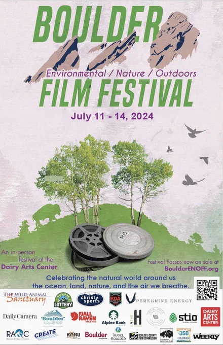 Announcing 2024 Boulder Environmental / Nature / Outdoors Film Festival dates - July 11-14 at the Dairy Arts Center

