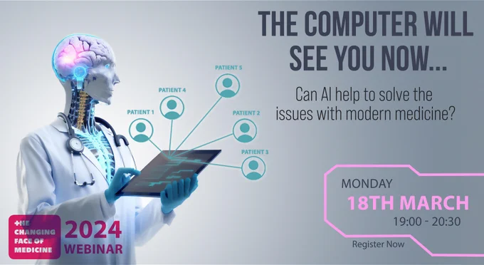 Advert for the Changing Face of Medicine webinar entitled "Can AI help to solve the issues with modern medicine?" A humanoid figure in a white coat is pictured triaging several patients on a tablet.