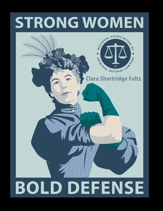 Strong Women, Bold Defense. Clara Shortridge Foltz featured on an NACDL logo graphic.