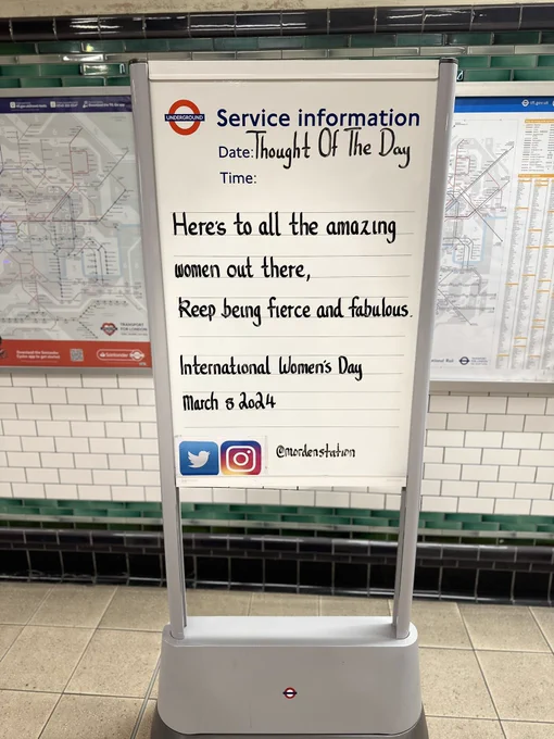 Friday 8th March 2024 Thought Of The Day From Morden Underground Station #InternationalWomensDay 

Here's to all the amazing women out there keep being fierce and fabulous.
International
Women's Day
Mach 8 2024