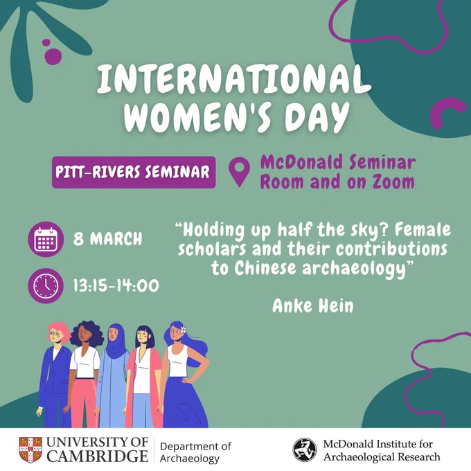 Pitt-Rivers Seminar 
13:15-14:00 
'Holding up half the sky? Female scholars and their contributions to Chinese Archaeology' from Anke Hein