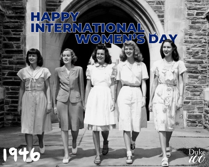 A different photo of five women walking under the same stone archway at Duke. The year 1946 is written in the corner with the text "happy international women's day" at the top