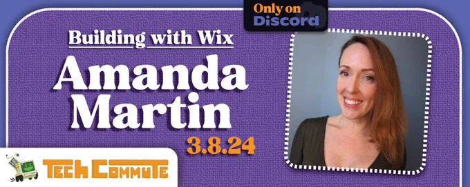 Banner for the tech commute with a purple background and image of Amanda Martin. Title reads "Building with Wix" date 3/8/24