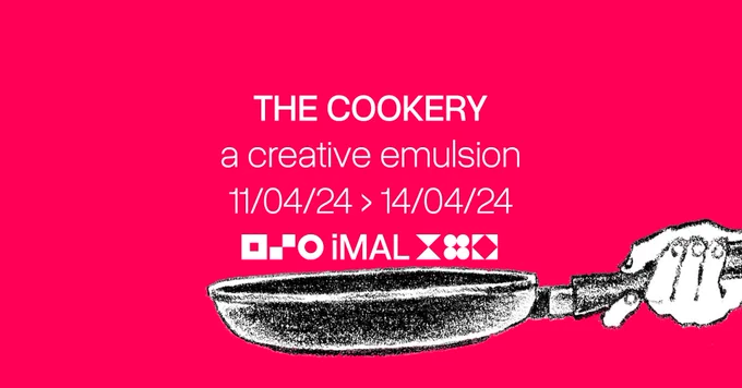 The Cookery - a creative emulsion. 11 to 14 April 2024