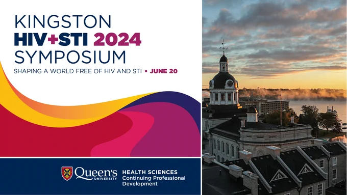 Kingston HIV STI 2024 Symposium, Shaping a World Free of HIV and STI, June 20th, 2024. Queen's University Health Sciences