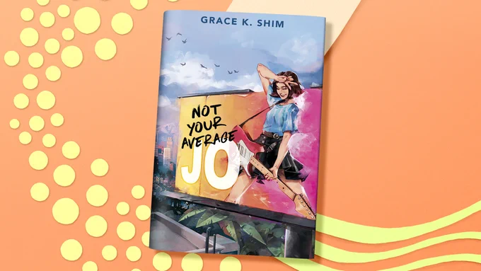 A flatlay photo of the book Not Your Average Jo by Grace K. Shim