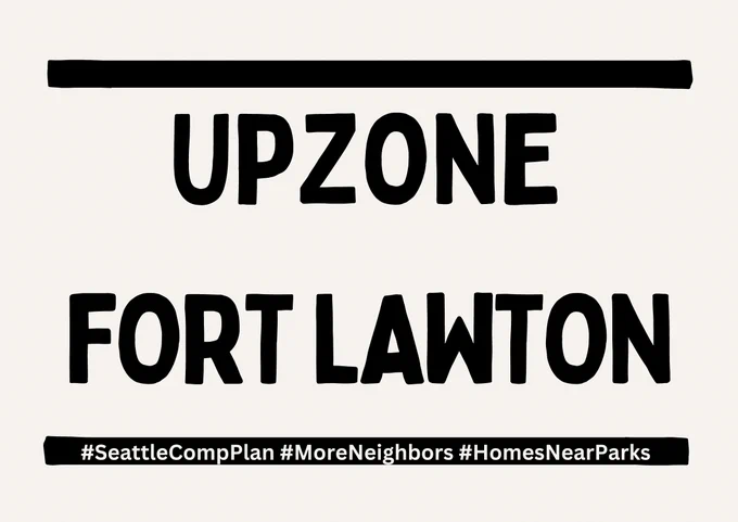 Upzone Fort Lawton #SeattleCompPlan #MoreNeighbors #HomesNearParks