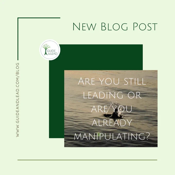 Announcement new blog post: Are you still leading or are you already manipulating?