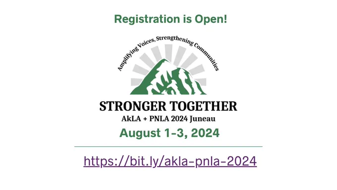 Graphic announcing that registration is open for AkLA   PNLA 2024