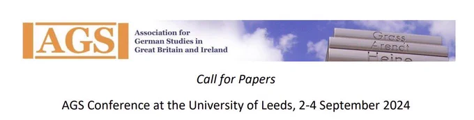 Logo of the Association for German Studies. Text: “Call for Papers
AGS Conference at the University of Leeds, 2-4 September 2024”