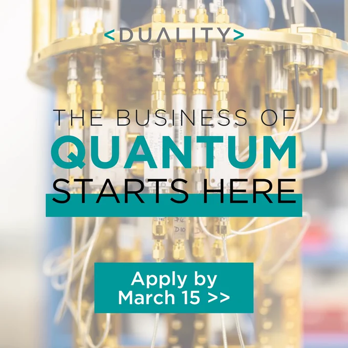 The Duality Quantum Accelerator is accepting applications until Friday, March 15. Apply now. 